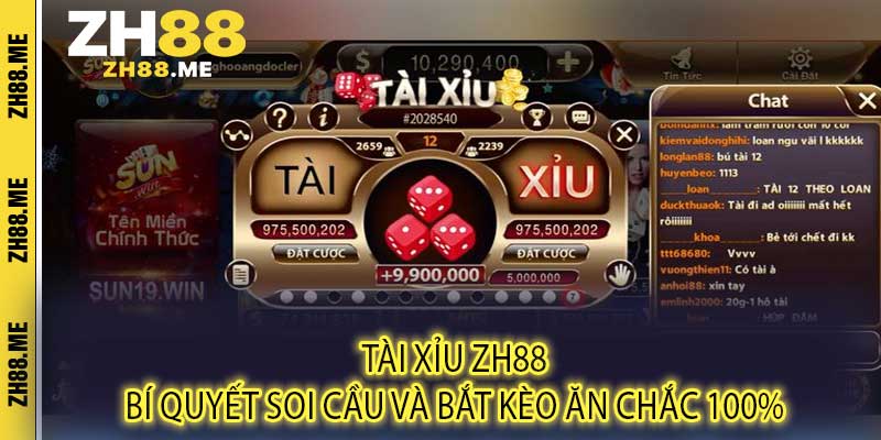 Tài Xỉu ZH88 Bí Quyết Soi Cầu Và Bắt Kèo Ăn Chắc 100%